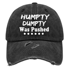 Humpty Dumpty was Pushed Hats for Men Funny Adult Humor Washed Distressed Baseball Cap Cool Washed Ball Cap Quick Dry