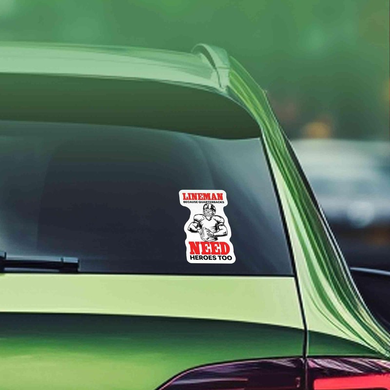 Football Stickers Football Decals Lineman Because Quarterbacks Need Heroes Too