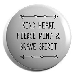 Hippowarehouse Kind Heart, Fierce Mind & Brave Spirit Badge Pin 25mm