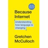 Because Internet: Understanding how language is changing