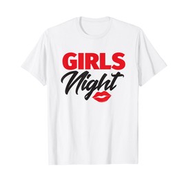 Girls Night Ladies In Town - Girl Lips And Drinks T-Shirt