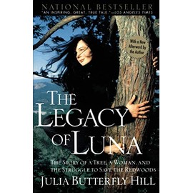 The Legacy of Luna: The Story of a Tree, a Woman and the Struggle to Save the Redwoods