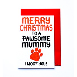 Cute Christmas Card From Dog, Puppy, Pet, Pawsome Mummy Card For A Fur Baby Mum, Parent, Wife