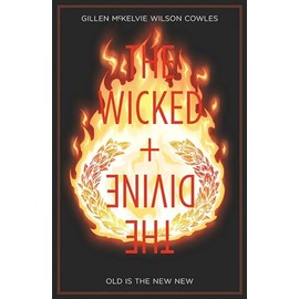 The Wicked + The Divine Volume 8: Old is the New New (WICKED & DIVINE TP)