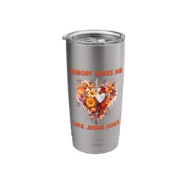 Nobody Loves Me Like Jesus Does Cross Heart Floral Faith Stainless Steel Insulated Tumbler