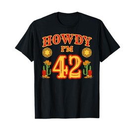 Cowboy 42nd Birthday Party Howdy Rodeo Hat Horse Lover Ranch T-Shirt