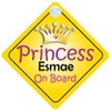 Princess Esmae On Board Girl Car Sign Child/Baby Gift/Present 002