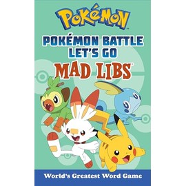 Pokémon Battle Let's Go Mad Libs: World's Greatest Word Game