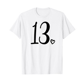 13th Birthday For Teen Girls Thirteen Cute 13 Years Old T-Shirt