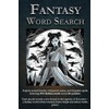 Fantasy Word Search Puzzle Book: Words of Magic, Memory, and