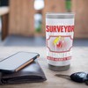 Surveyor Because Engineers Need Heroes Too Funny Stainless Steel Insulated