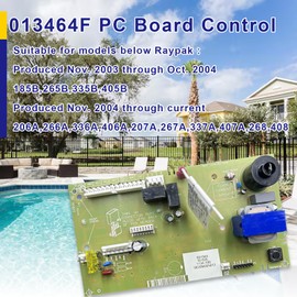 XHEIN 013464F Replacement for Raypak Digital Gas Heater Control Board for 185B, 265B, 335B, 405B, 206A, 266A, 336A, 406A, 207A, 267A, 337A, 407A, 268 and 408 Models, with 013640F LCD Display