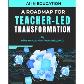 AI in Education: A Roadmap For Teacher-Led Transformation