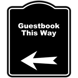 Guestbook This Way Black Sign Arrow Left Aluminum Composite Sign 15 x 18 inches