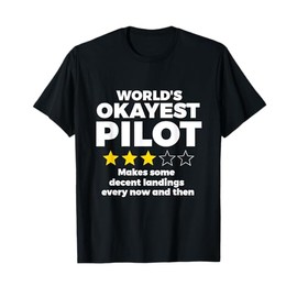 Worlds Okayest Pilot Funny Review Three Star Rating Airplane T-Shirt