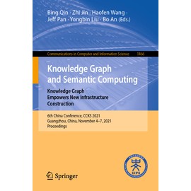 Knowledge Graph and Semantic Computing: Knowledge Graph Empowers New Infrastructure Construction: 6th China Conference, CCKS 2021, Guangzhou, China, November 4-7, 2021, Proceedings (Volume 1466)