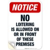Notice No Loitering is Allowed On Or in Front of These Premises Sign, 10x7 Inches, 4 Mil Vinyl Decal Stickers Weather Resistant, Made in USA
