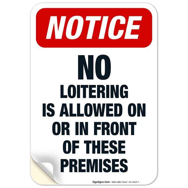 Notice No Loitering is Allowed On Or in Front of