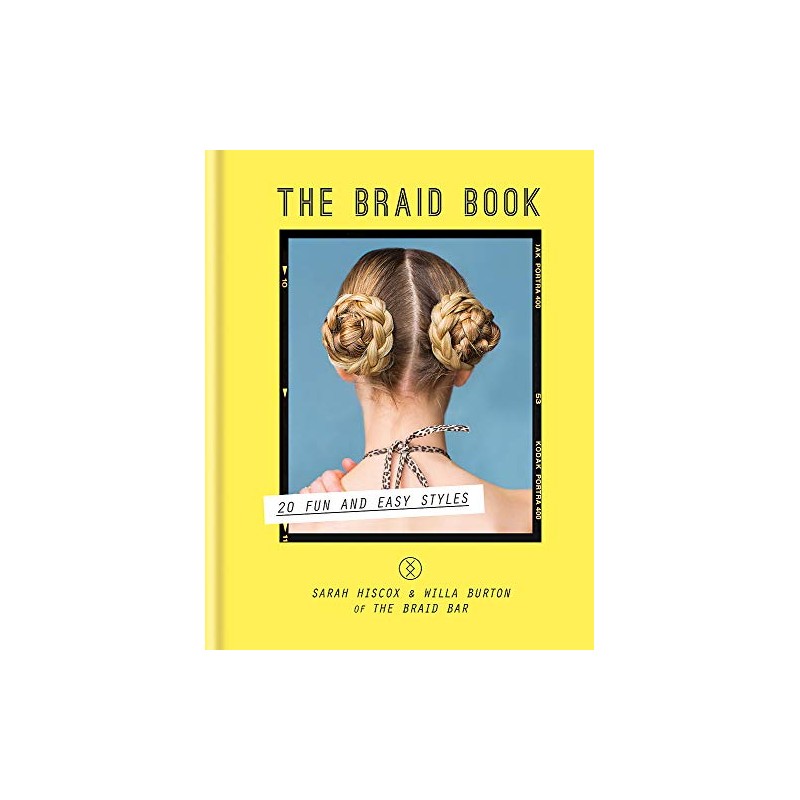 The Braid Book: 20 fun and easy styles
