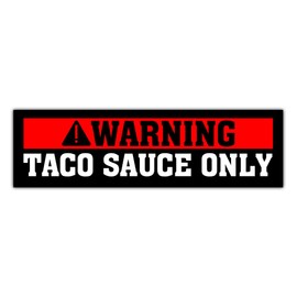 BAVAHA Taco Sauce Only Stickers taco sauce only tacoma stickers Decals Funny Sticker Camping Car Decal Overland Sticker Tacos Sticker Decals Camping Hiking Sticker Decor Car Truck Tent Fridge [11.5x3]