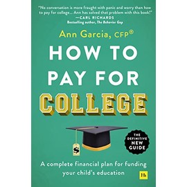 How to Pay for College: A complete financial plan for funding your child's education