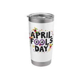 Funny April Fools Day Stainless Steel Insulated Tumbler