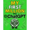 MY FIRST MILLION With ChatGPT: How to Make Money Online