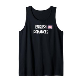 English Romance? - romantic gift for woman or man Tank Top
