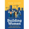 Building Women: How everyone in construction can win