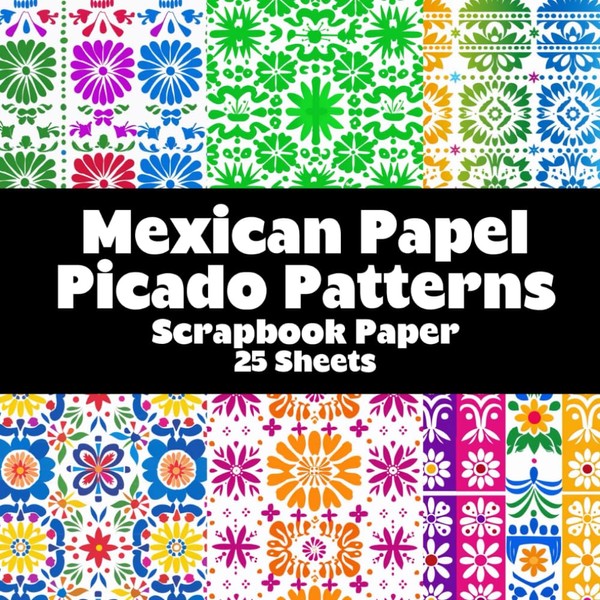 Mexican Papel Picado Patterns Scrapbook Paper Pad: Double Sided Sheets