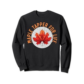 Maple Tree Tapping Sap Maple Syrup Mapple Tapper Sweatshirt