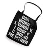 Don't Worry Laundry - Nobody Is Doing Me Either Tote