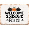 7 x 10 METAL SIGN - Welcome to Our Patch