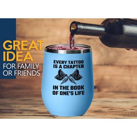 Tattoo Artist Blue Edition Wine Tumbler 12oz - Every tattoo is a chapter - Tattoo Gifts Tipping Skin Deep Ink Tattoo Lover Tattooing Tattooist