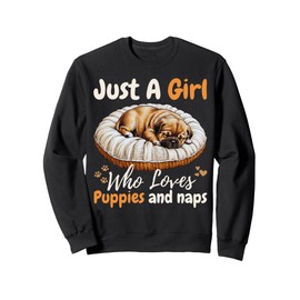 Just A Girl Who Loves Puppies & Naps For Girls For Dog Lover Sweatshirt