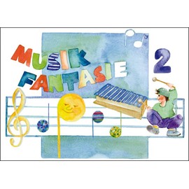 Musik Fantasie - Schülerheft 2 : Eine fantasievolle musikalische Früherziehung. Das einzige Lehrkonzept mit jährlichen Updates! Ein ... Früherziehung für Kinder von 4 bis 6 Jahren)