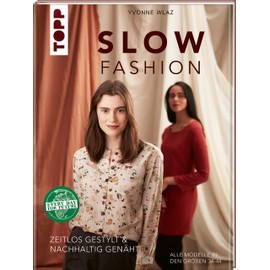 Slow Fashion: Zeitlos gestylt & nachhaltig genäht. In den Größen 34-44