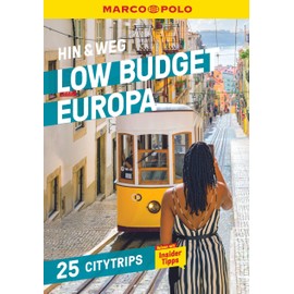 MARCO POLO Hin & Weg Low Budget Europa: 25 Citytrips mit mehr als 1000 Spartipps!