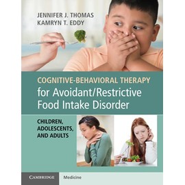 Cognitive-Behavioral Therapy for Avoidant/Restrictive Food Intake Disorder