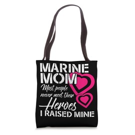 Marine Mom Most People Never Meet Their Heroes Tote Bag