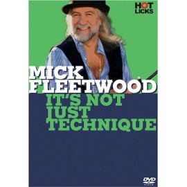 Hot Licks Mick Fleetwood - It's Not Just Technique