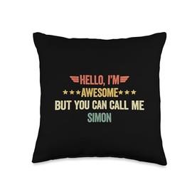 Hello I'm Awesome But You Can Call Me Simon Throw Pillow