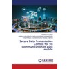 Secure Data Transmission Control for 5G Communication in auto mobile
