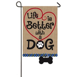 Life is Better with Dog Garden Flag