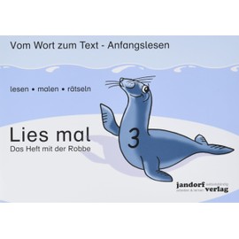 Lies mal 3 - Das Heft mit der Robbe: Vom Wort zum Text - Anfangslesen