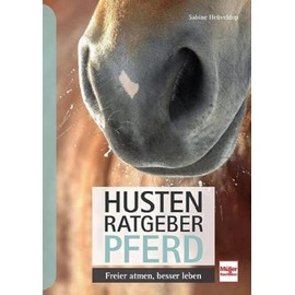 Husten-Ratgeber Pferd: Freier atmen, besser leben