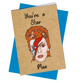 FUNNY BIRTHDAY CARD or FATHERS DAY CARD RUDE David Bowie Star Man Humour #1032