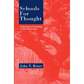Schools for Thought: A Science of Learning in the Classroom (Bradford Books)