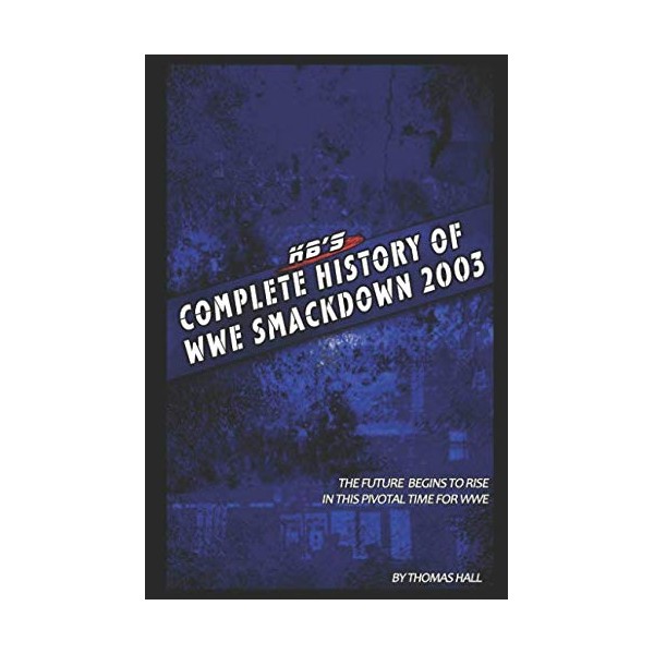 KB's Complete 2003 Smackdown Reviews