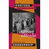 Giving Offense: Essays on Censorship